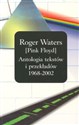 Roger Waters PINK FLOYD Antologia tekstów i przekładów 1968 - 2002 - 