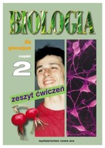 Biologia Część 2 Zeszyt ćwiczeń Gimnazjum