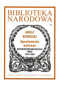 Opowiadania wybrane Dziewięćdziesięciolecie serii 1919-2009