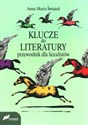 Klucze do literatury Przewodnik dla licealistów