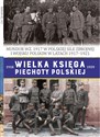 Wielka Księga Piechoty Polskiej Tom 54 Mundur WZ.1917 - Piotr Krukowski