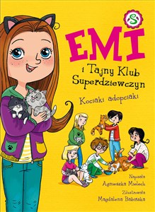 Emi i Tajny Klub Superdziewczyn 14 Kociaki adopciaki - Księgarnia Niemcy (DE)