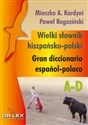 Wielki słownik hiszpańsko-polski A-D Gran diccionario espańol-polaco - M. A. Kardyni, Paweł Rogoziński
