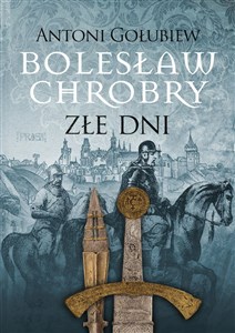 Bolesław Chrobry Złe dni - Księgarnia Niemcy (DE)