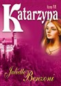 Katarzyna Tom VI - Juliette Benzoni