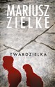 Twardzielka - Mariusz Zielke