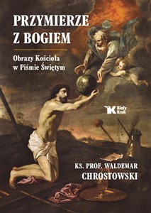 Przymierze z Bogiem Obrazy Kościoła w Piśmie Świętym - Księgarnia UK