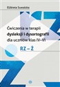 Ćwiczenia w terapii dysleksji i dysortografii dla uczniów klas IV-VI RZ-Ż
