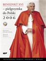 Benedykt XVI Pielgrzymka do Polski 2006 - Katarzyna Kolenda-Zaleska, Wojciech Bonowicz