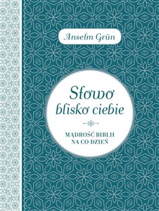 Słowo blisko ciebie Mądrość Biblii na co dzień