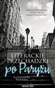 Literackie przechadzki po Paryżu