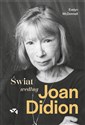Świat według Joan Didion - Evelyn McDonnell