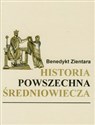 Historia Powszechna średniowiecza - Benedykt Zientara