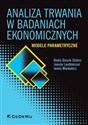 Analiza trwania w badaniach ekonomicznych. Modele parametryczne - Beata Bieszk-Stolorz, Joanna Landmesser, Iwona Markowicz