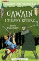 Legendy arturiańskie Tom 5 Gawain i Zielony Rycerz - Mike Phillips (ilustr.)