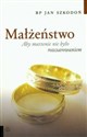 Małżeństwo Aby marzenie nie było rozczarowaniem