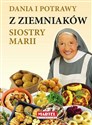 Dania i potrawy z ziemniaków Siostry Marii - Guziak Maria Goretti