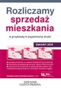 Rozliczamy sprzedaż mieszkania Zmiany 2019 przykłady, wypełnione druki