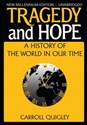 Tragedy and Hope A History of the World in Our Time