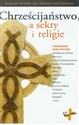 Chrześcijaństwo, a sekty i religie - 