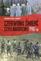 Czerwona śmierć czyli narodziny PRL-u - Skarbimir Jaskółka Socha