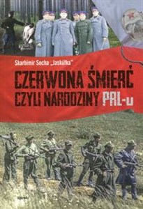 Czerwona śmierć czyli narodziny PRL-u - Księgarnia UK