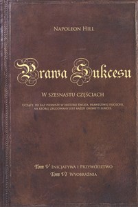 Prawa Sukcesu. W szesnastu częściach. Tom 5. Inicjatywa i przywództwo. Tom 6. Wyobraźnia