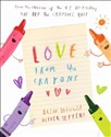 Love from the Crayons  - Drew Daywalt