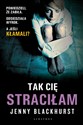 Tak Cię straciłam 