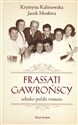 Frassati Gawrońscy Włosko-polski romans - Jacek Moskwa, Krystyna Kalinowska-Moskwa