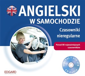 Angielski w samochodzie Czasowniki nieregularne