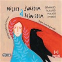 [Audiobook] Między światem a zaświatem Opowieści dla ludzi dużych i małych