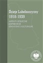 Dzieje Lubelszczyzny 1918-1939 Aspekty społeczne, gospodarcze, oświatowe i kulturalne