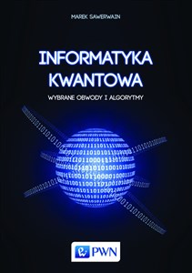 Informatyka kwantowa Wybrane obwody i algorytmy