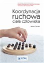 Koordynacja ruchowa ciała człowieka Ocena funkcjonalna i leczenie ruchem