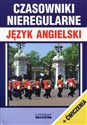 Czasowniki nieregularne Język angielski + ćwiczenia - Justyna Nojszewska