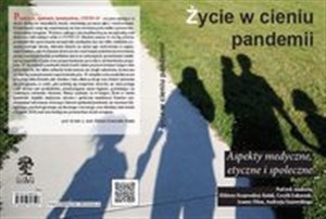 Życie w cieniu pandemii Aspekty medyczne, etyczne i społeczne