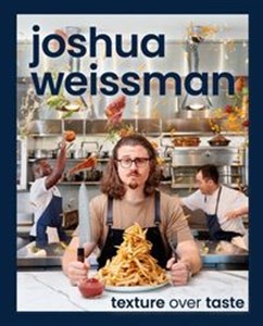 Joshua Weissman Texture Over Taste  - Księgarnia UK