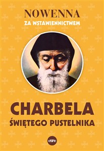 Nowenna za wstawiennictwem Charbela świętego pustelnika