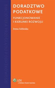 Doradztwo podatkowe Funkcjonowanie i kierunki rozwoju - Księgarnia UK