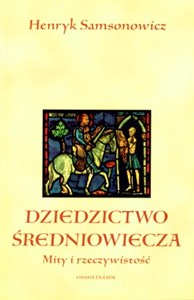 Dziedzictwo średniowiecza Mity i rzeczywistość - Księgarnia Niemcy (DE)