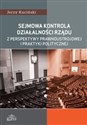 Sejmowa kontrola działalności rządu z perspektywy prawnoustrojowej i praktyki politycznej - Jerzy Kuciński