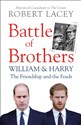 Battle of Brothers  - Robert Lacey