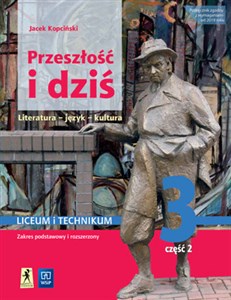 Przeszłość i dziś 3 Podręcznik Część 2 Zakres podstawowy i rozszerzony Szkoła ponadpodstawowa