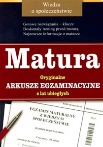 Matura Wiedza o społeczeństwie Oryginalne arkusze egzaminacyjne z lat ubiegłych