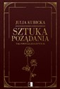 Tak powstają złoczyńcy Tom 2 Sztuka pożądania - Julia Kubicka