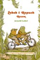 Żabek i Ropuch Razem - Arnold Lobel