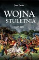 Wojna stuletnia 1337-1453 - Jean Favier