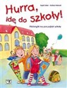 Hurra, idę do szkoły! Historyjki na początek szkoły - Ingrid Uebe