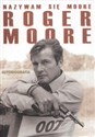 Nazywam się Moore Roger Moore Autobiografia